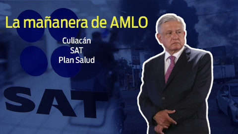 Culiacán, SAT, Plan Salud, esto y más en conferencia de AMLO