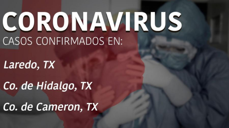 Casos de COVID-19 en Condado Hidalgo, Cameron, y la Cd de Laredo, Tx