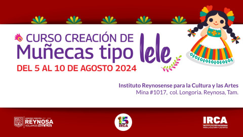 Impulsan Gobierno de Reynosa e IRCA curso de creación de muñecas tipo Lele