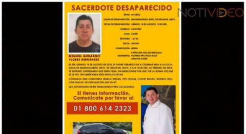 Localizan sin vida a sacerdote reportado como desaparecido en Michoacán
