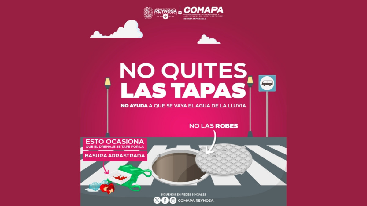 Exhorta COMAPA a proteger drenaje evitando retirar las tapas de alcantarilla 