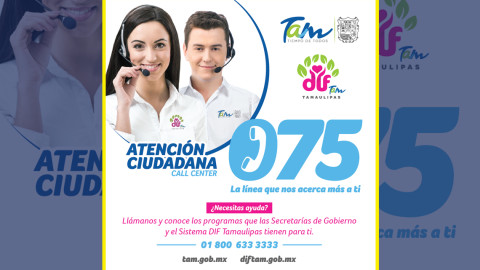 Ofrecen línea de Atención Ciudadana a tamaulipecos