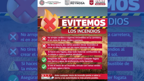 Llama Protección Civil de Reynosa a evitar incendios 