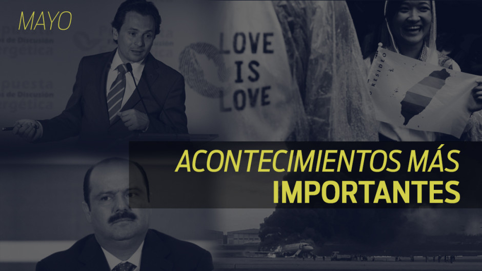 Conoce el recuento de las noticias más importantes del mes de mayo
