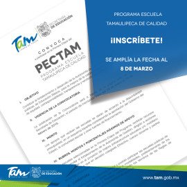 Se amplía fecha para inscribirse en Programa Escuela Tamaulipeca de Calidad