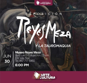 Invitan a exposición Reyes Meza y La Tauromaquia 