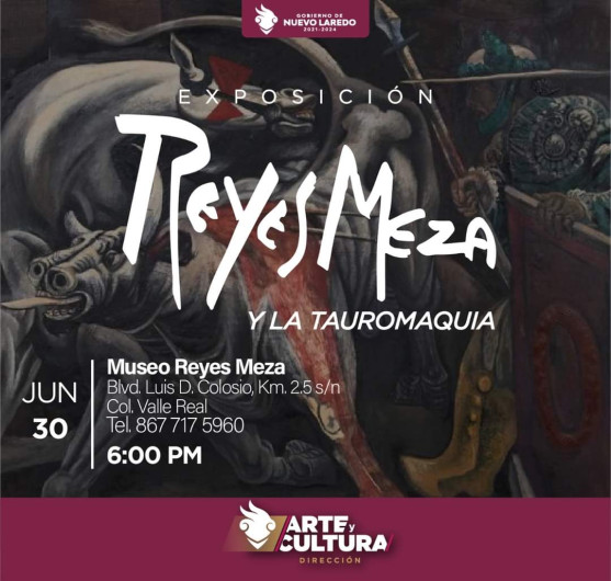 Invitan a exposición Reyes Meza y La Tauromaquia 