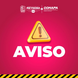 Comapa Reynosa anuncia trabajos de mantenimiento que afectarán suministro en sectores Centro y Rancho Grande