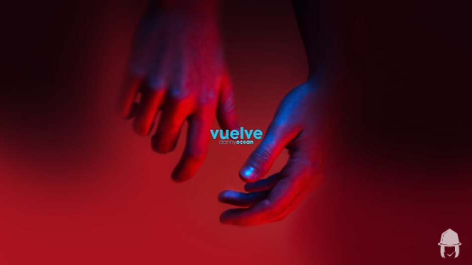 Danny Ocean "Vuelve" con música nueva