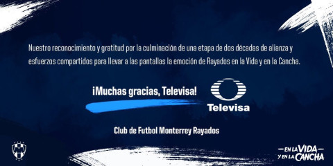 Rayados de Monterrey dan por terminada su relación con Televisa